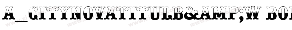 a_CityNovaTitulB&W Bold字体转换